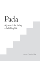 Pada: A journal for living a fulfilling life 1727175700 Book Cover