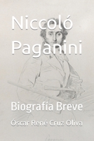 Niccoló Paganini: Biografía Breve B09WQ17S45 Book Cover