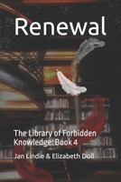 Renewal: The Library of Forbidden Knowledge: Book 4 B0H15S5LTY Book Cover