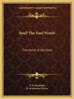 Soul! The Soul World: The Home of the Dead 0766158349 Book Cover