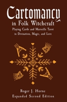 Cartomancy in Folk Witchcraft: Playing Cards and Marseille Tarot in Divination, Magic, and Lore 1736762524 Book Cover