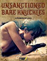 Unsanctioned Bare Knuckles 1530446783 Book Cover