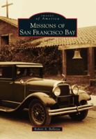 Missions of San Francisco Bay 0738596841 Book Cover