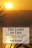 The Light of Life: Walking in the Light of God's Word 1542664160 Book Cover