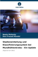 Stadieneinteilung und Klassifizierungssystem bei Mundhöhlenkrebs - Ein Update (German Edition) 620987343X Book Cover