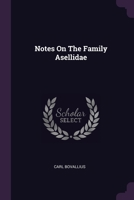 Notes On The Family Asellidae 1379245125 Book Cover