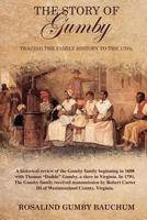 The Story of Gumby; Tracing the Family History to the 1700's 0986106305 Book Cover