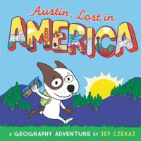 Austin, Lost in America: A Geography Adventure 0062280171 Book Cover