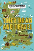 They Draw and Travel: 96 Illustrated Maps of the UK and Iceland 1540364011 Book Cover