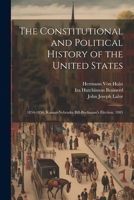 The Constitutional and Political History of the United States: 1854-1856. Kansas-Nebraska Bill-Buchanan's Election. 1885 1021690058 Book Cover