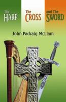 The Harp, the Cross, and the Sword 0741444674 Book Cover