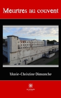 Meurtres au couvent B09WJSV7BQ Book Cover