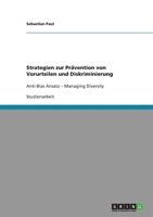 Strategien zur Pr�vention von Vorurteilen und Diskriminierung: Anti-Bias Ansatz - Managing Diversity 3640984196 Book Cover