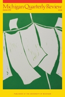 Michigan Quarterly Review: Volume 58, Issue 3: Summer 2019 1607855771 Book Cover