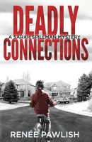 Deadly Connections (Detective Sarah Spillman Mystery Series) B08FP9Z5D9 Book Cover