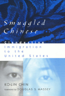 Smuggled Chinese: Clandestine Immigration to the United States (Asian American History and Culture) 1566397332 Book Cover