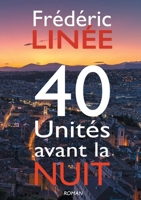 40 Unités avant la nuit 9523405608 Book Cover