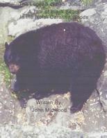 The Ledgend of Bear John : A Tale of Black Bears in the North Carolina Woods 1533291322 Book Cover