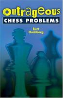 Outrageous Chess Problems 1402719094 Book Cover