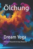 Ölchung: Dream Yoga (The Six Yogas of the Bon Lineage) B0DPHYPBF6 Book Cover