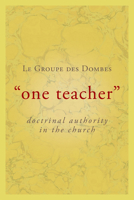 "One Teacher": Doctrinal Authority in the Church 0802825982 Book Cover