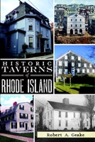 Historic Taverns of Rhode Island 1609495837 Book Cover