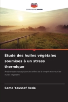 Étude des huiles végétales soumises à un stress thermique 6209105475 Book Cover