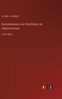 Kunstdenkmale und Alterthümer im Hannoverschen: Erster Band 3368219987 Book Cover