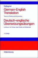 German-English Translation Deutsch-Englische �bersetzungs�bungen: Texts of Politics and Economics Lehrbuch Mit Texten �ber Politik Und Wirtschaft 3486237292 Book Cover