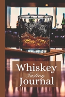 Whiskey Tasting Journal: The only journal to use when you want to be serious about whiskey tastings, perfect for all styles, Tennessee, scotch, bourbon, rye and so on. 1697045545 Book Cover