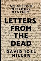 Letters From The Dead: An Arthur Mitchell And His Dog Plutus Mystery 1079762906 Book Cover