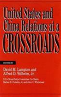United States and China Relations at a Crossroads 0819198897 Book Cover