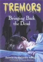 Bringing Back the Dead (Tremors) 0750237341 Book Cover