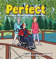 Perfect: A Journey of CMV, Love, and Resiliency 1737188708 Book Cover