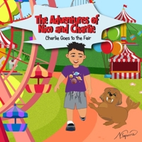 The Adventures of Nico and Charlie: Charlie Goes to the Fair B0F4P7GSBM Book Cover