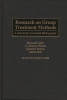 Research on Group Treatment Methods: A Selectively Annotated Bibliography (Bibliographies and Indexes in Psychology) 0313283397 Book Cover