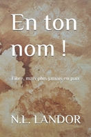 En ton nom!: Libre, mais plus jamais en paix B0FV329QD4 Book Cover