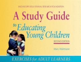 A Study Guide to Educating Young Children: Exercises for Adult Learners 1573791636 Book Cover