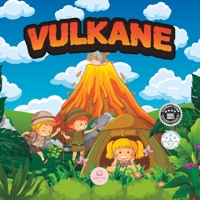 Vulkane für Kinder: Pädagogisches Wissenschaftsbuch zum Lernen über Vulkane (Pädagogische Kinderbücher) B09T8D11VV Book Cover
