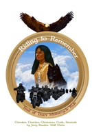 Riding to Remember: Trail of Tears Motorcycle Ride 1645304159 Book Cover