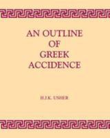Outline of Greek Accidence (Greek Language) 0715615432 Book Cover