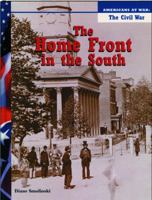 The Home Front in the South (Americans at War: the Civil War) 1588103943 Book Cover