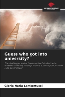 Guess who got into university? 6208058465 Book Cover