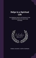 Helps to a Spiritual Life, 1021894958 Book Cover