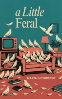 Little Feral 1949342816 Book Cover