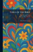 Girls of the Bible: Told in Simple Language 1025678893 Book Cover