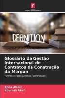 Glossário da Gestão Internacional de Contratos de Construção da Morgan (Portuguese Edition) 6208365430 Book Cover