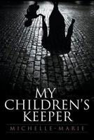 My Children's Keeper 1681111764 Book Cover