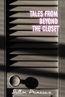 Tales from Beyond the Closet B0D8PFJZF4 Book Cover