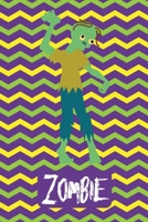 Zombie: Creepy Monster Blank Lined Gift Journal Diary or Notebook, Hand Drawn Illustration, Wide Rule, Green Yellow Purple Chevron Zig Zag 1695335430 Book Cover